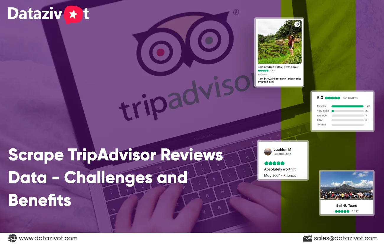 Scrape-TripAdvisor-Reviews-Data-Challenges-and-Benefits